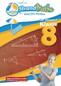 Produktbild: StrandMathe &Uuml;bungsheft Mathe Klasse 8 &ndash; mit kostenlosen Lernvideos inkl. L&ouml;sungswegen und Rechenschritten zu jeder Aufgabe