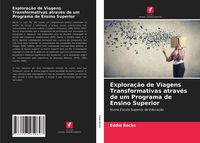 Produktbild: Explora&ccedil;&atilde;o de Viagens Transformativas atrav&eacute;s de um Programa de Ensino Superior