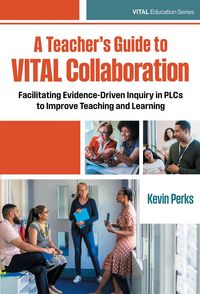 Produktbild: A Teacher's Guide to Vital Collaboration
