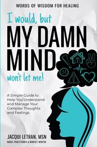 Produktbild: I Would, but My DAMN MIND Won't Let Me!