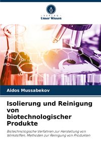 Produktbild: Isolierung und Reinigung von biotechnologischer Produkte