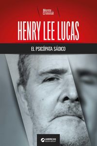 Produktbild: Henry Lee Lucas, el psic&oacute;pata s&aacute;dico