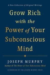 Produktbild: Grow Rich with the Power of Your Subconscious Mind