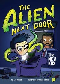 Produktbild: The Alien Next Door 1: The New Kid