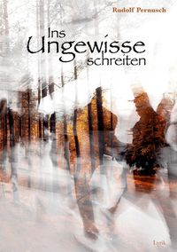 Produktbild: Ins Ungewisse schreiten
