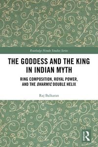 Produktbild: The Goddess and the King in Indian Myth