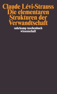 Produktbild: Die elementaren Strukturen der Verwandtschaft