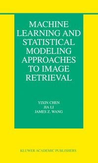 Produktbild: Machine Learning and Statistical Modeling Approaches to Image Retrieval