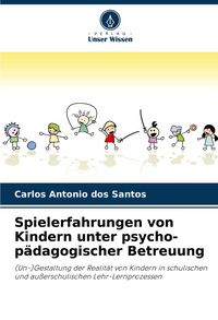 Produktbild: Spielerfahrungen von Kindern unter psycho-p&auml;dagogischer Betreuung