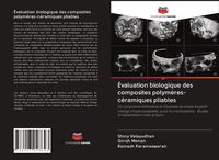 Produktbild: &Eacute;valuation biologique des composites polym&egrave;res-c&eacute;ramiques pliables