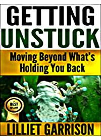 Produktbild: "Getting Unstuck, Moving Beyond What's Holding You Back"
