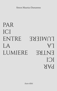 Produktbild: Par ici entre la lumi&egrave;re