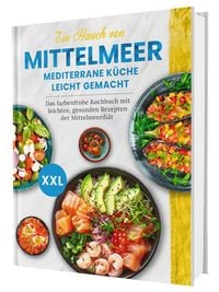 Produktbild: Mediterrane Feierabendk&uuml;che f&uuml;r Berufst&auml;tige: Schnell gekocht. Entspannt genie&szlig;en. &ndash; Mit 30-Tage-Plan und Einkaufslisten