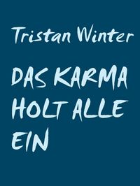 Produktbild: Das Karma holt alle ein