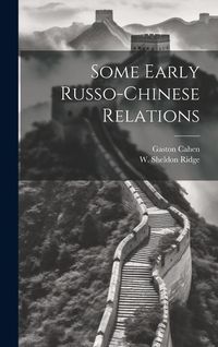 Produktbild: Some Early Russo-Chinese Relations