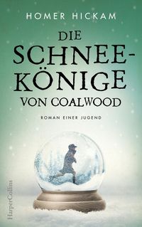 Bild vom Artikel Die Schneekönige von Coalwood vom Autor Homer Hickam