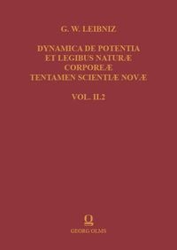 Produktbild: Gottfried Wilhelm Leibniz: Dynamica de Potentia et Legibus Naturae Corporeae Tentamen Scientiae Novae