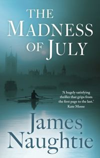 Produktbild: Naughtie, J: The Madness of July