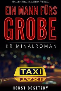 Produktbild: Ein Mann f&uuml;rs Grobe: Kriminalroman