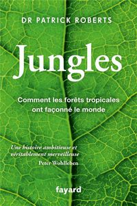 Produktbild: Jungles : comment les for&ecirc;ts tropicales ont fa&ccedil;onn&eacute; le monde