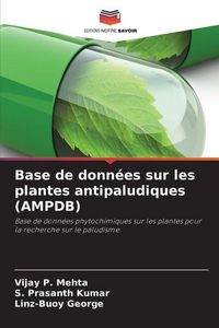 Produktbild: Base de donn&eacute;es sur les plantes antipaludiques (AMPDB)
