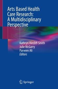 Produktbild: Arts Based Health Care Research: A Multidisciplinary Perspective