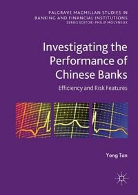 Produktbild: Investigating the Performance of Chinese Banks: Efficiency and Risk Features