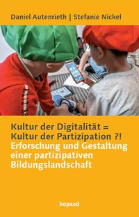 Produktbild: Kultur der Digitalit&auml;t = Kultur der Partizipation ?!