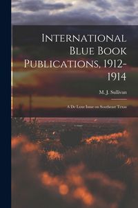 Produktbild: International Blue Book Publications, 1912-1914: a De Luxe Issue on Southeast Texas