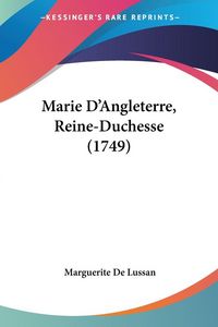 Produktbild: Marie D'Angleterre, Reine-Duchesse (1749)