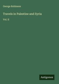 Produktbild: Travels in Palestine and Syria