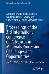 Produktbild: Proceedings of the 3rd International Conference on Advances in Materials Processing: Challenges and Opportunities