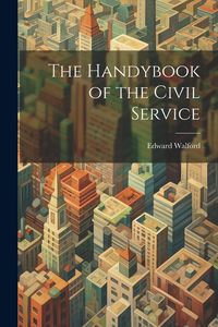 Produktbild: The Handybook of the Civil Service