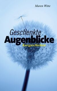 Produktbild: Geschenkte Augenblicke