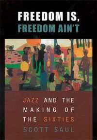 Produktbild: Saul, S: Freedom Is, Freedom Ain't