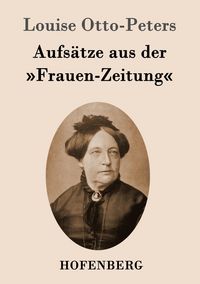 Produktbild: Aufs&auml;tze aus der 'Frauen-Zeitung'