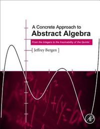 Produktbild: A Concrete Approach to Abstract Algebra