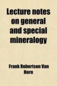 Produktbild: Lecture Notes on General and Special Mineralogy