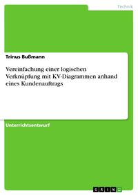Produktbild: Vereinfachung einer logischen Verkn&uuml;pfung mit KV-Diagrammen anhand eines Kundenauftrags