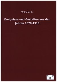 Bild vom Artikel Ereignisse und Gestalten aus den Jahren 1878-1918 vom Autor Wilhelm II.