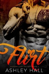 Produktbild: Flirt: A Dark Bad Boy Romance (Hidden Lust Trilogy, #1)