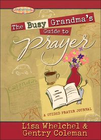 Produktbild: The Busy Grandma's Guide to Prayer: A Guided Prayer Journal