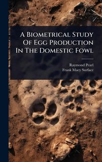 Produktbild: A Biometrical Study Of Egg Production In The Domestic Fowl