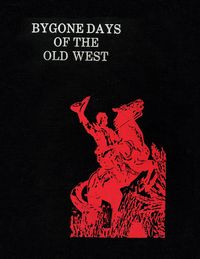 Produktbild: Bygone Days of the Old West (Hardcover)