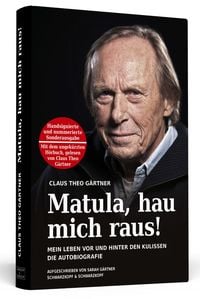 Produktbild: Matula, hau mich raus! Handsigniert mit H&ouml;rbuch, nummerierte und limitierte Sonderausgabe. Von Claus Theo G&auml;rtner pers&ouml;nlich signierte 3.333 Exemplare inklusive dem ungek&uuml;rzten H&ouml;rbuch!