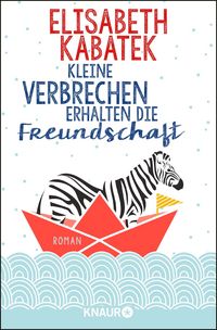 Produktbild: Kleine Verbrechen erhalten die Freundschaft
