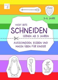 Bild vom Artikel Schneiden lernen ab 3 Jahre. Ausschneiden, kleben und malen üben für Kinder. Schneidebuch vom Autor Vicky Bo