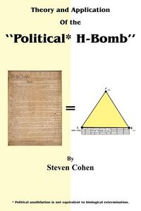 Produktbild: Theory and Application of the "Political* H-Bomb" *Political annihilation is not equivalent to biological extermination.