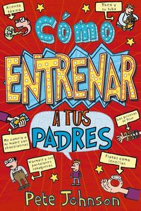 Produktbild: C&oacute;mo entrenar a tus padres