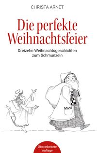 Bild vom Artikel Die perfekte Weihnachtsfeier vom Autor Christa Arnet
